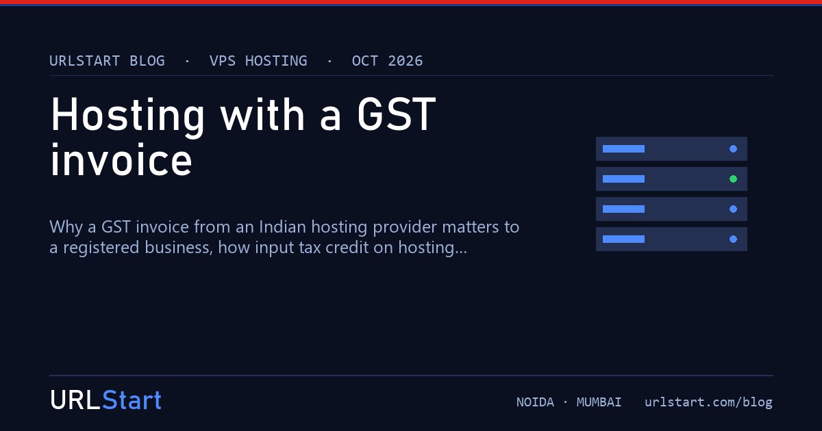 Hosting with a GST invoice: how input tax credit works on VPS and servers — URLStart blog cover